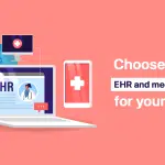 choose-the-best-ehr-and-medical-software-for-your-practice
