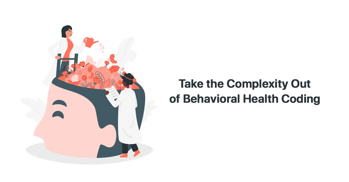 take-the-complexity-out-of-behavioral-health-coding
