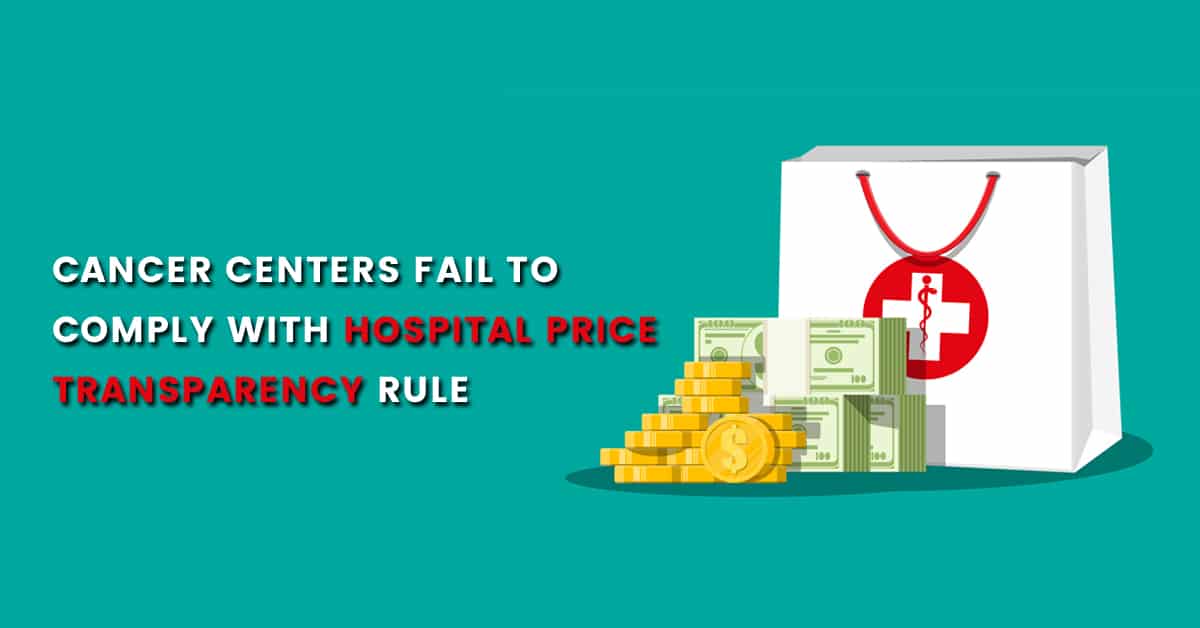 Cancer Centers Fail to Comply with Hospital Price Transparency Rule