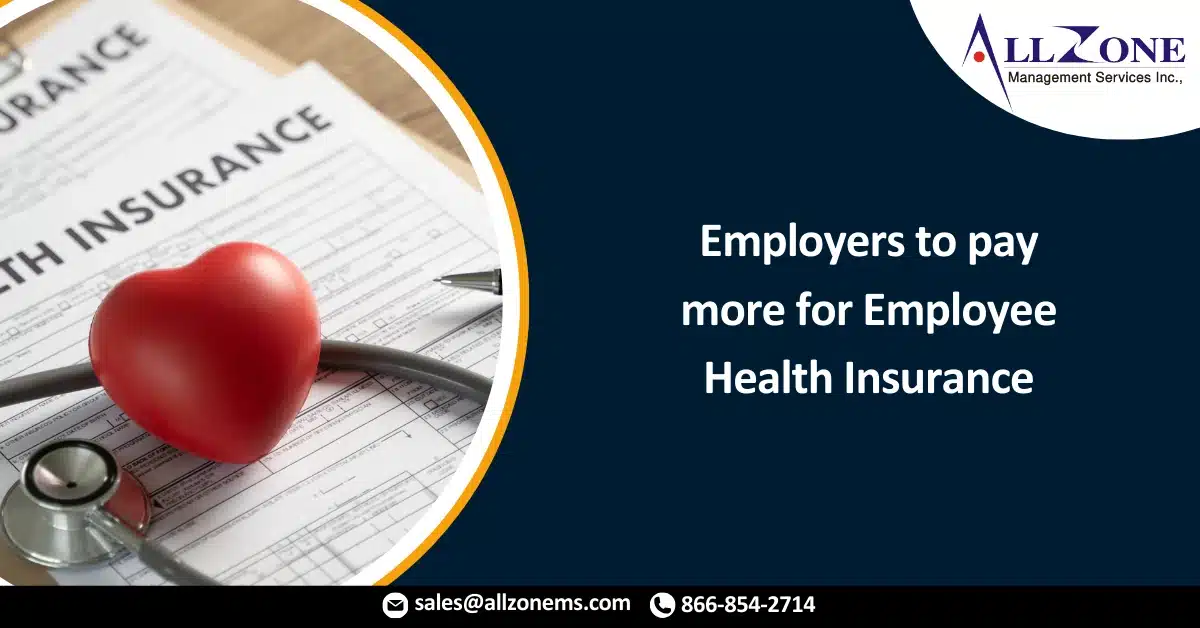 Employers to pay more for employee health insurance in 2023