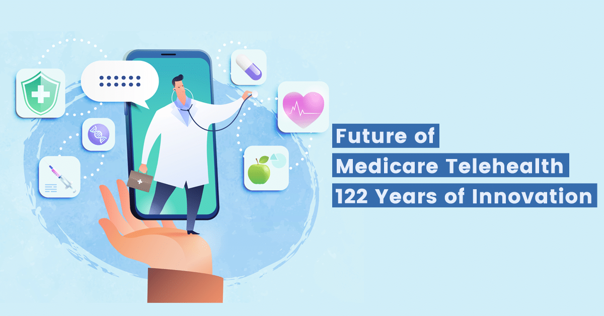 A bright and innovative future awaits Medicare Telehealth
