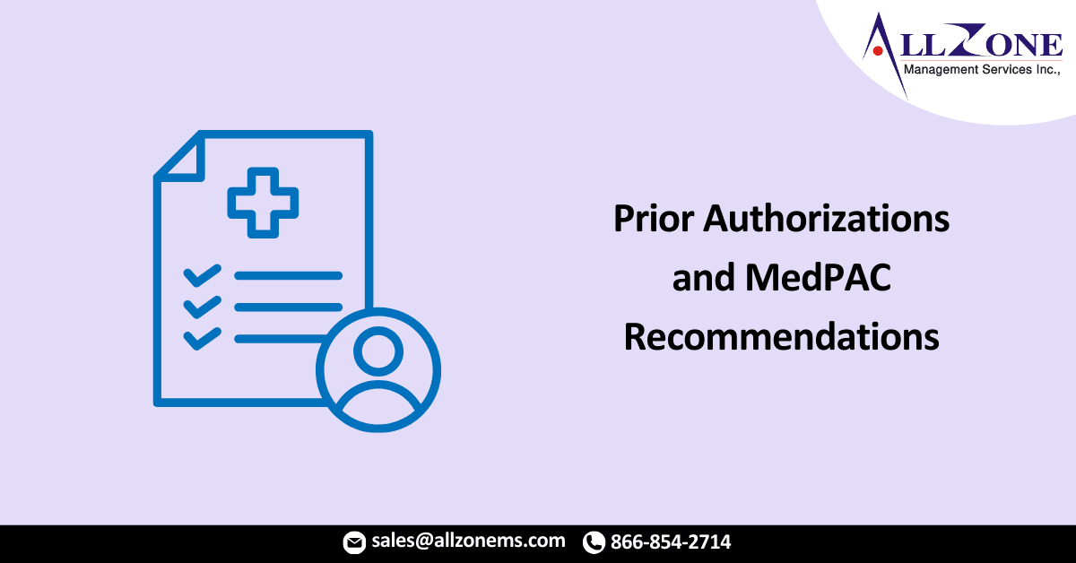 Prior Authorizations and MedPAC Recommendations: MGMA’s view