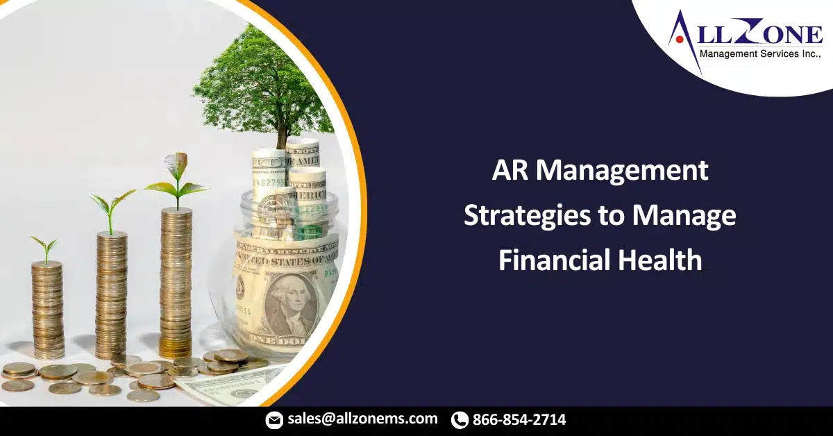 AR Management Strategies to Manage Financial Health