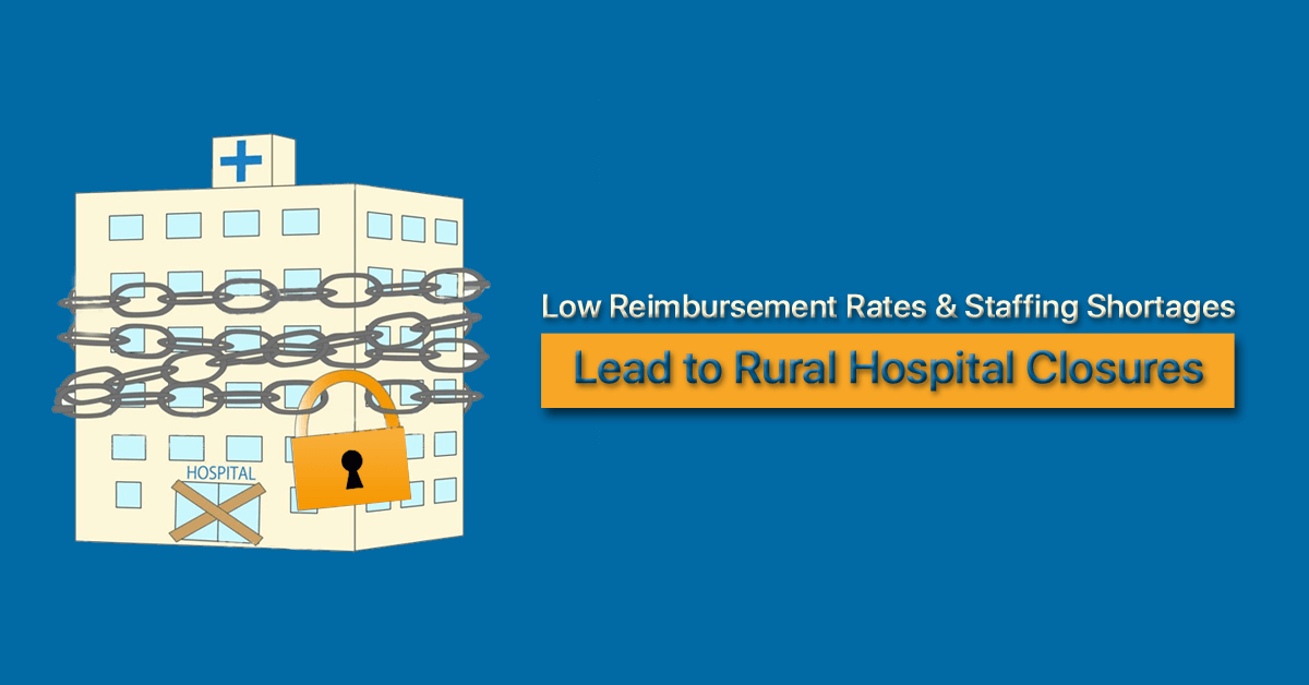 Low-Reimbursement-Rates-Lead-to-Rural-Hospital-Closures