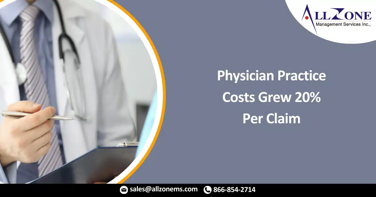 Physician Practice Costs Grew 20% Per Claim