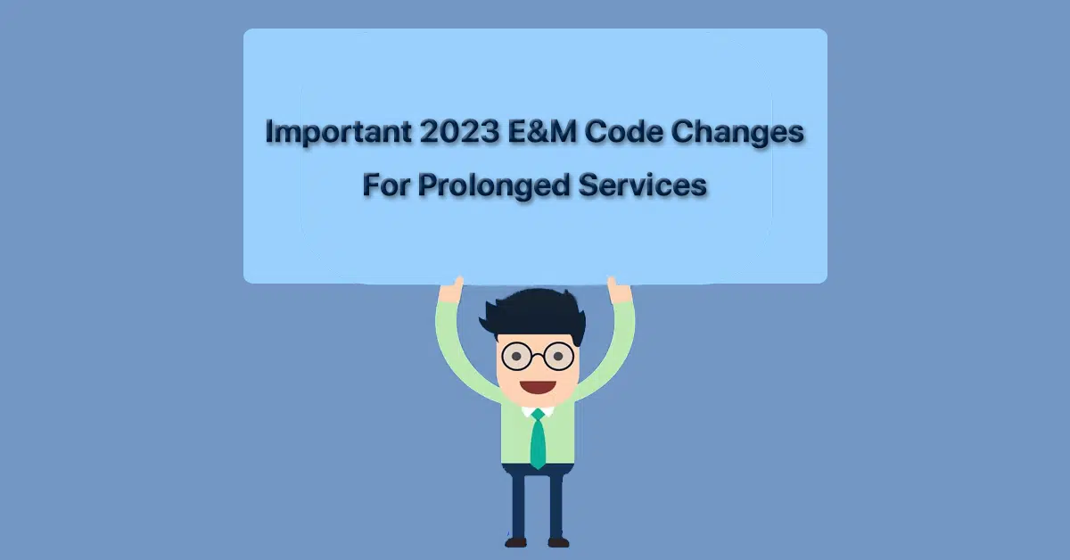 2023-E&M-Code-Changes-for-Prolonged-Services