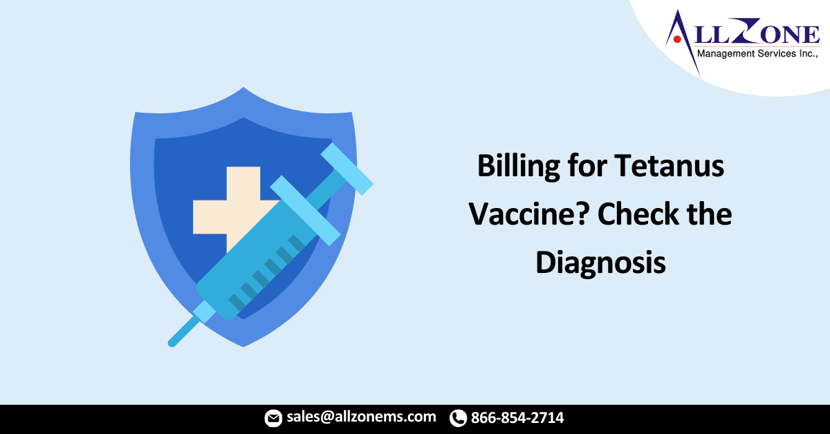 Billing for Tetanus Vaccine? Check the Diagnosis