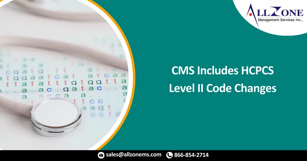 CMS Includes HCPCS Level II Code Changes
