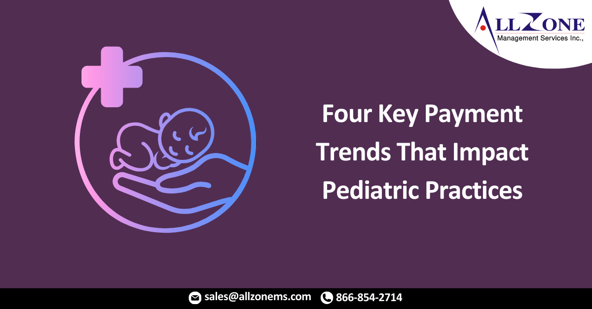 Four Key Payment Trends That Impact Pediatric Practices