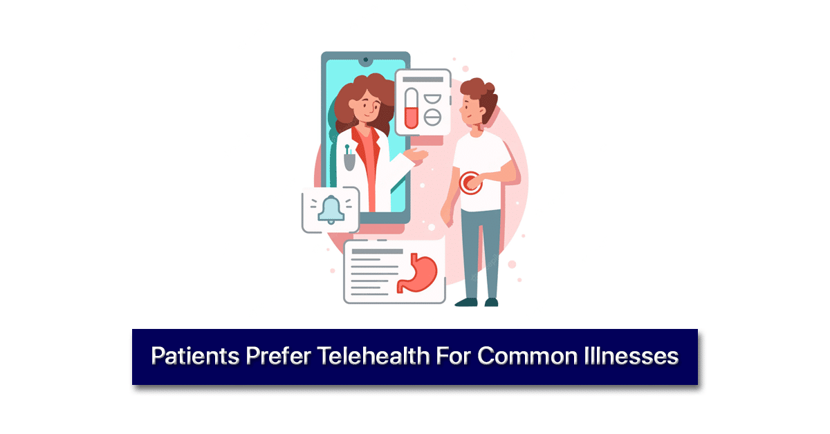Patients-Prefer-Telehealth-For-Common-Illnesses
