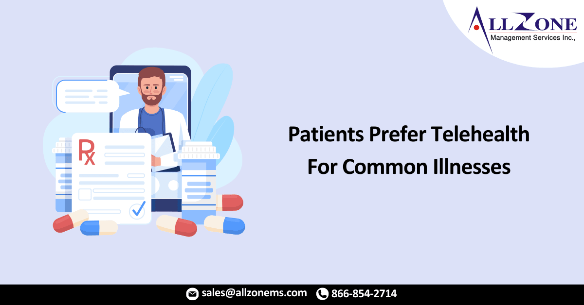 Patients Prefer Telehealth For Common Illnesses