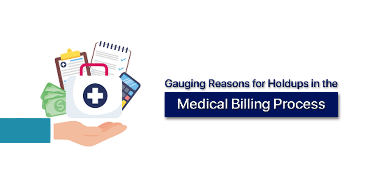 Reasons-for-Holdups-in-the-Medical-Billing-Process