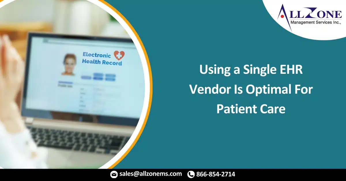 Using a Single EHR Vendor Is Optimal For Patient Care