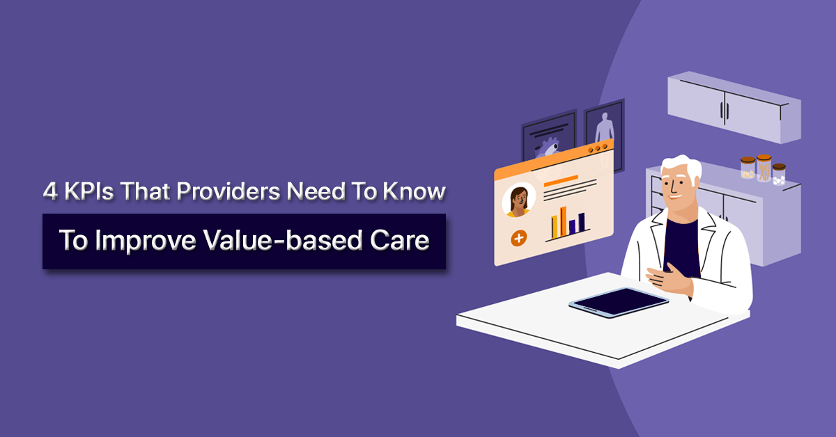 4-KPIs-To-Improve-Value-based-Care