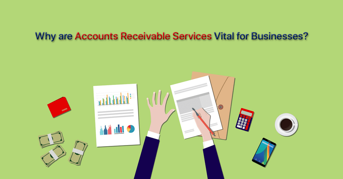 Accounts-Receivable-Services-Are-Vital-for-Businesses