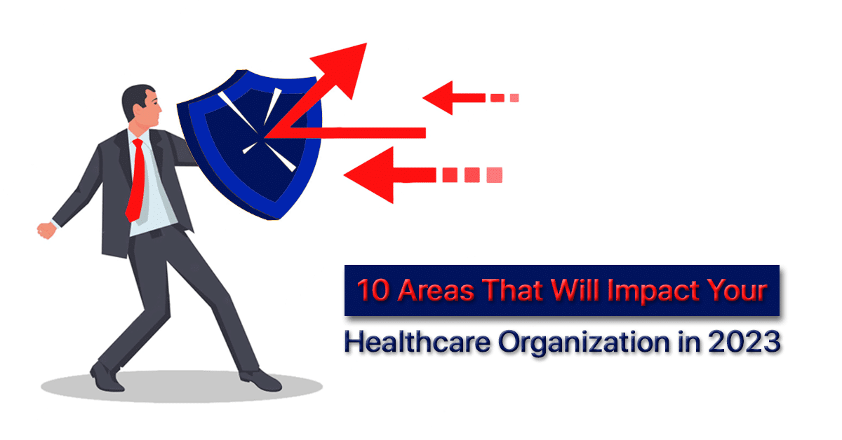 10-Areas-Impact-Healthcare-Organization-in-2023