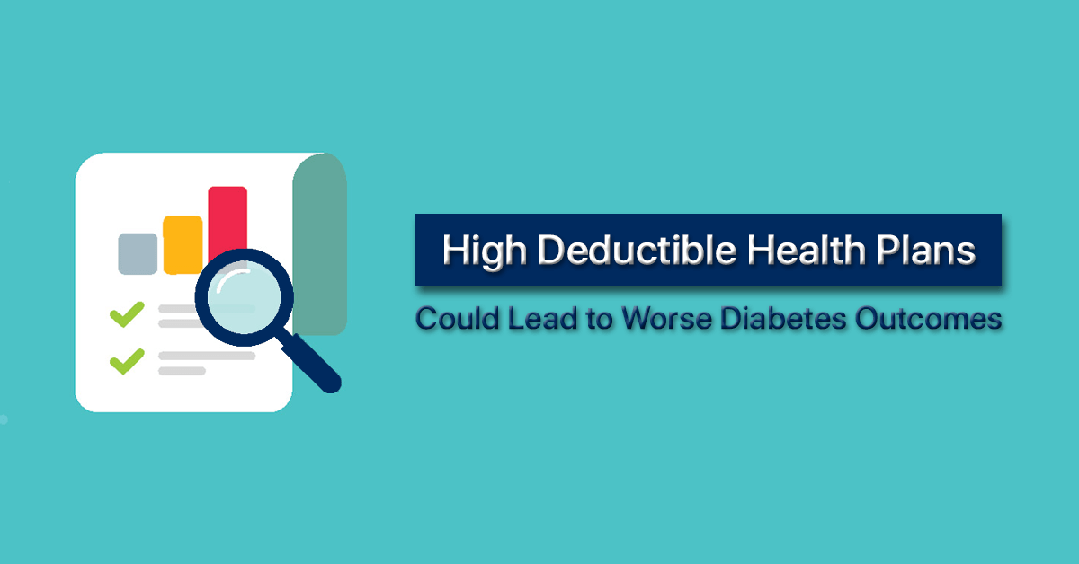 High-Deductible-Health-Plans-Leads-Worse-Diabetes-Outcomes