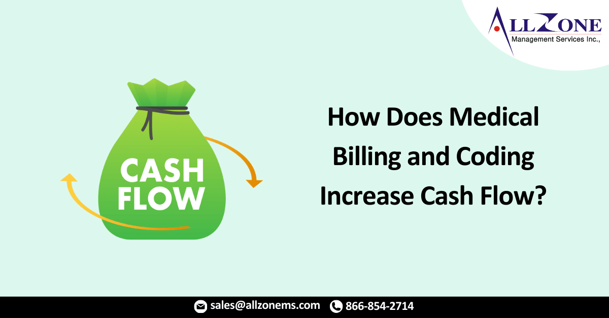 How Does Medical Billing and Coding Increase Cash Flow?