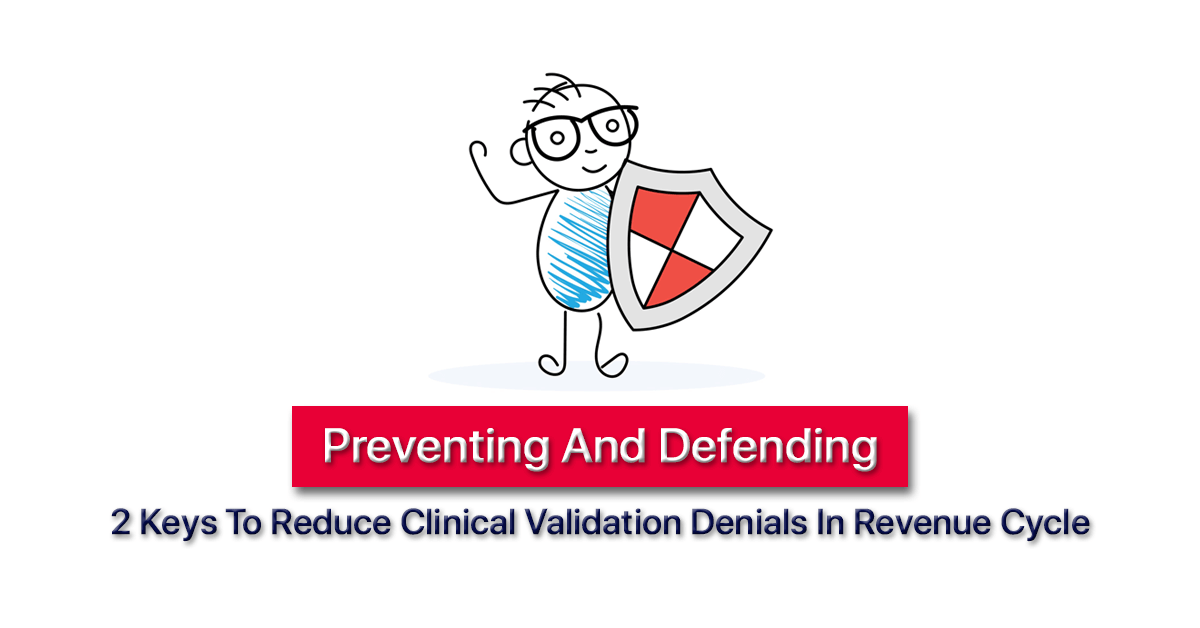 Keys-To-Reduce-Clinical-Validation-Denials-In-Revenue-Cycle