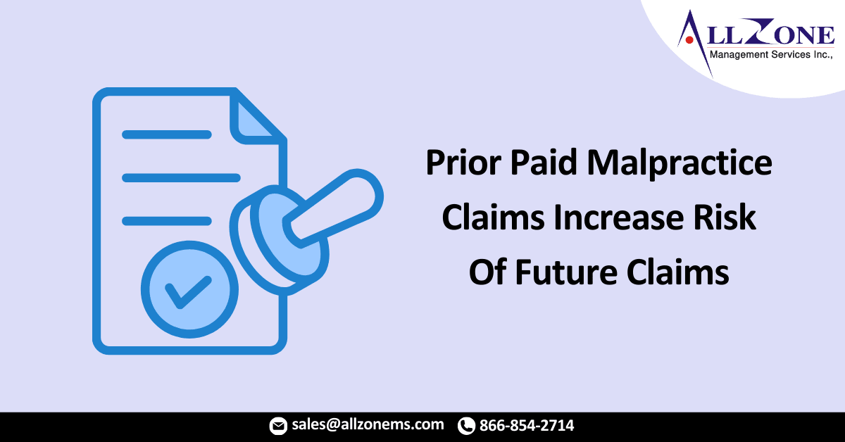 Prior Paid Malpractice Claims Increase Risk Of Future Claims