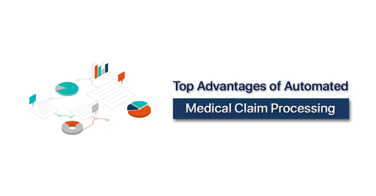 Top-Advantages-of-Automated-Medical-Claim-Processing