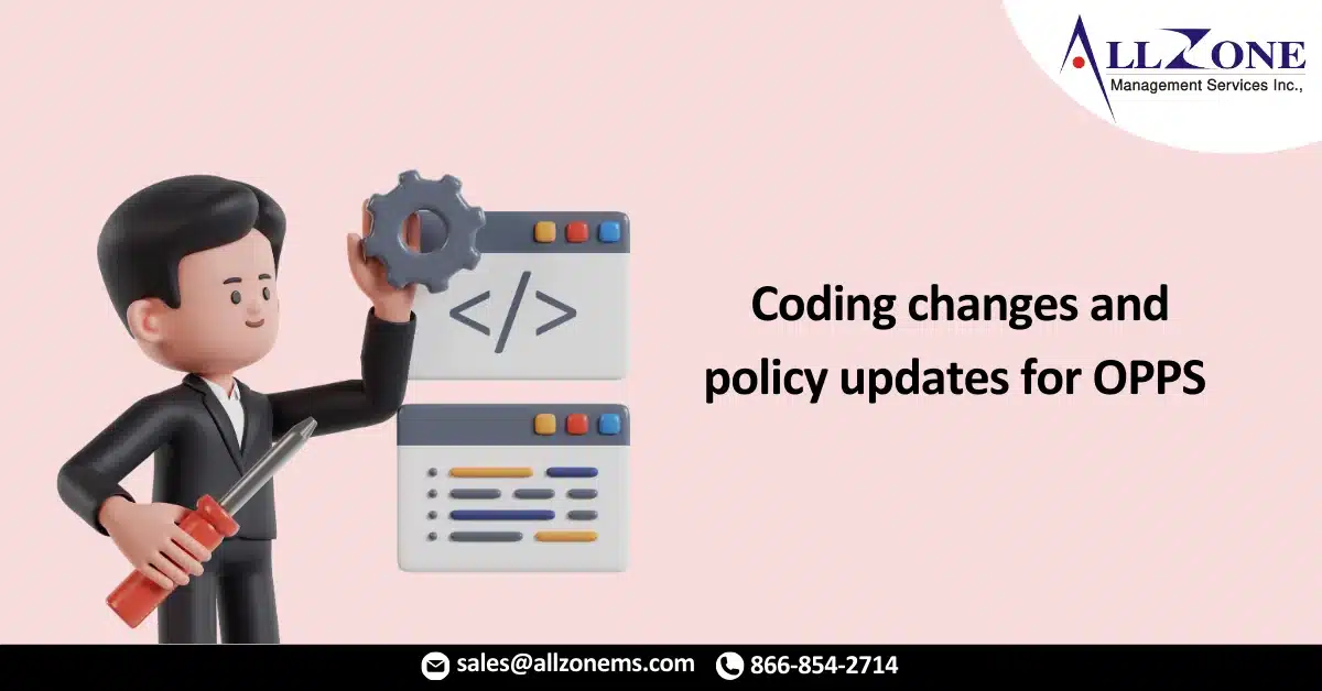 CMS has released coding changes and policy updates for OPPS 2023
