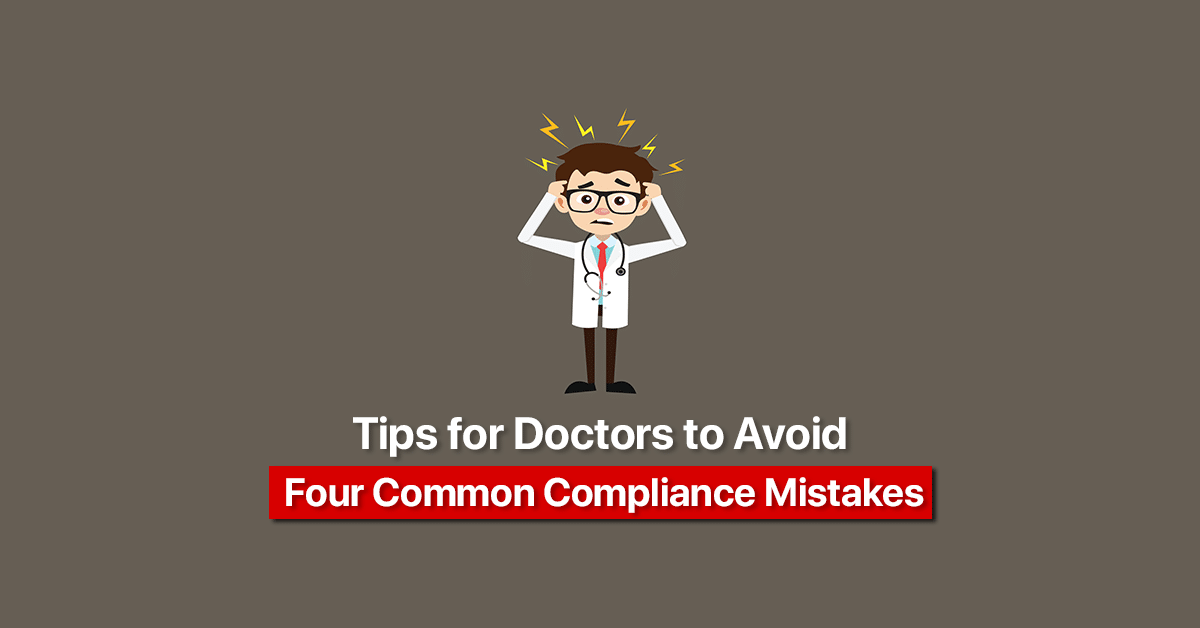 Common Compliance Mistakes By Doctor