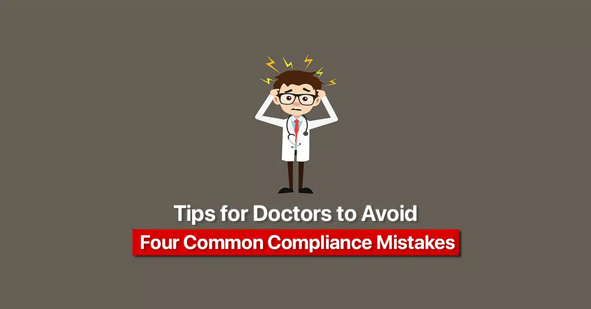 Common Compliance Mistakes By Doctor