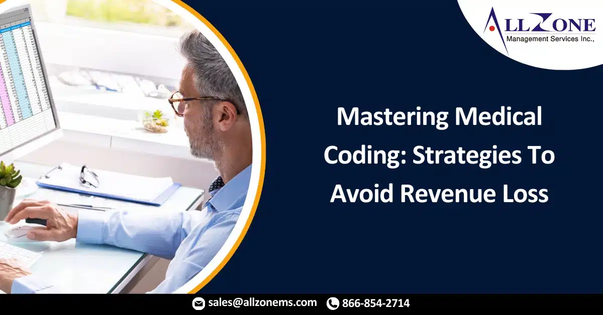 Mastering Medical Coding: Strategies To Avoid Revenue Loss