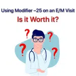Using-Modifier–25-on-an-EM-Visit