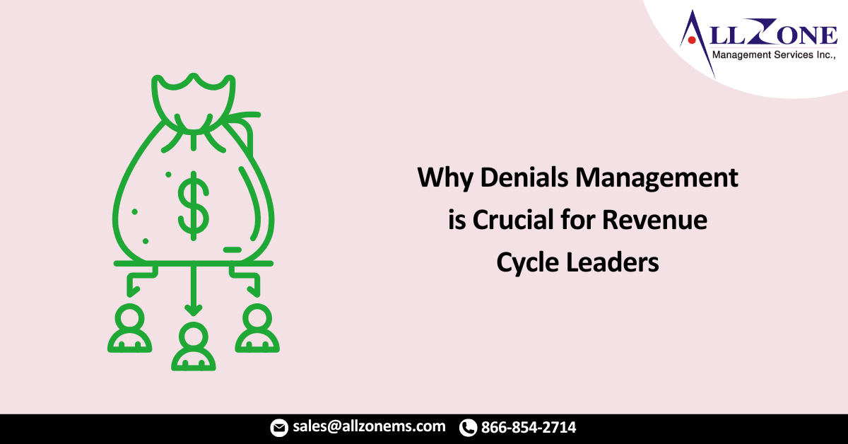 Why Denials Management is Crucial for Revenue Cycle Leaders – Again