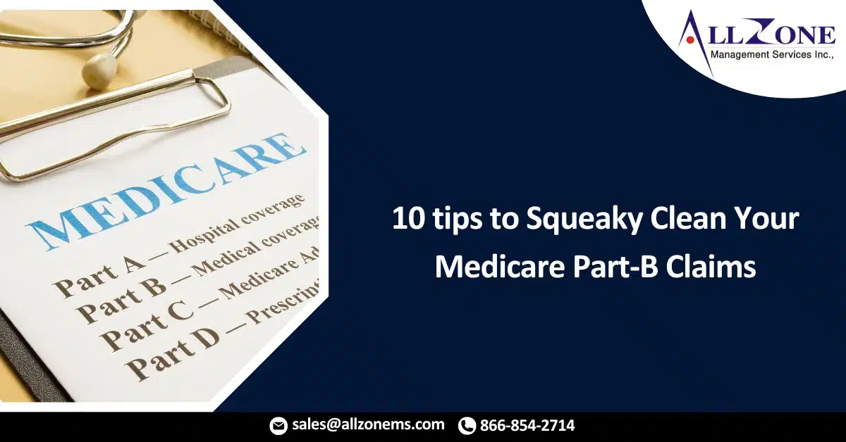 10 tips to Squeaky Clean Your Medicare Part-B Claims