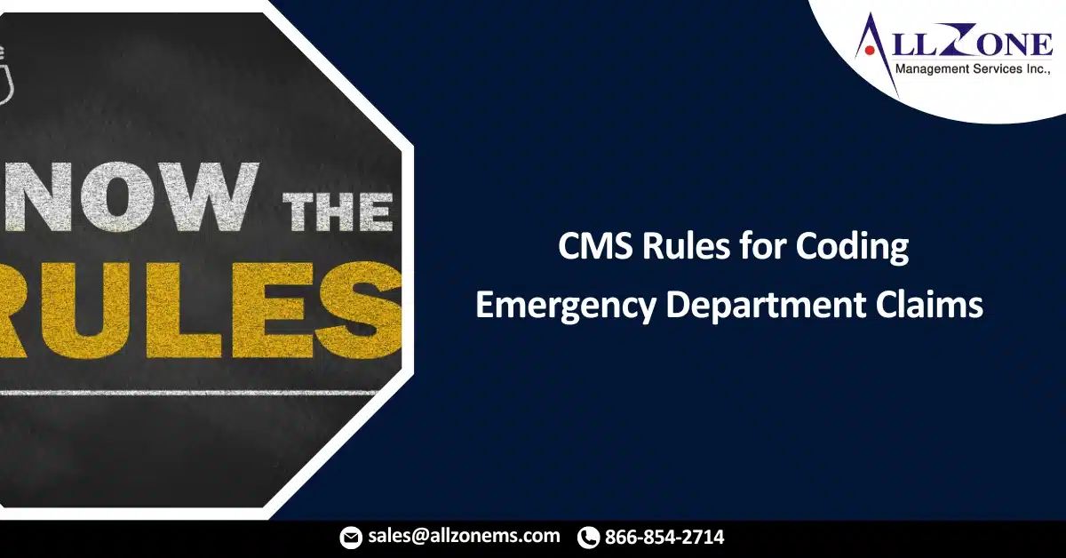 CMS Rules for Coding Emergency Department Claims | Best Practices
