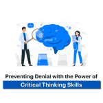 Critical Thinking Skills prvents denial
