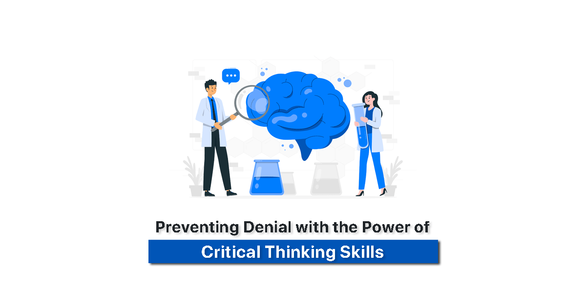 Preventing Denial with the Power of Critical Thinking Skills