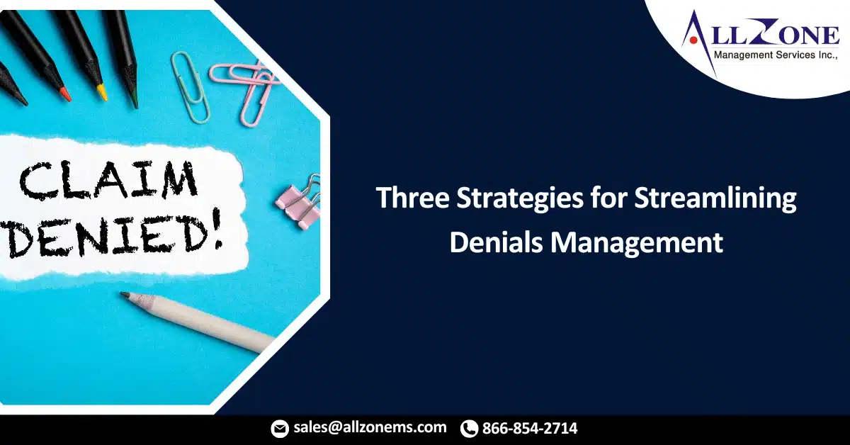 Three Strategies for Streamlining Denials Management