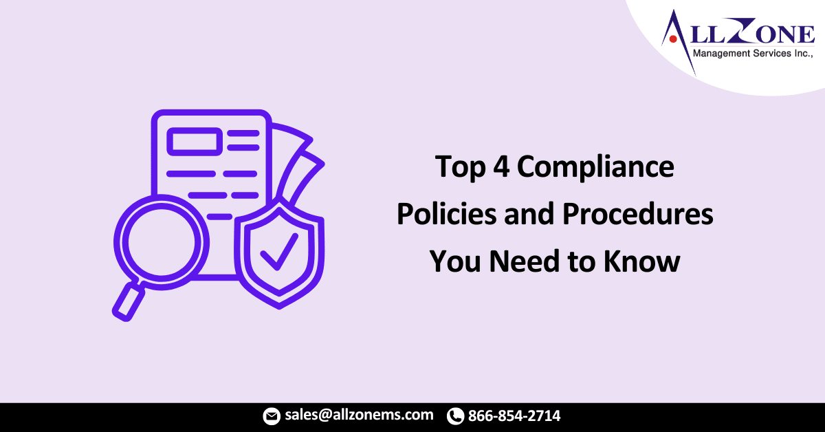 Top 4 Compliance Policies and Procedures You Need to Know