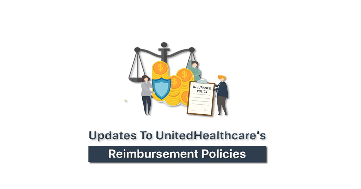 Updates to UnitedHealthcare's Reimbursement Policies