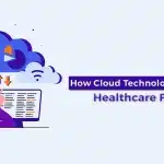 Cloud Based Technology Redefining Healthcare