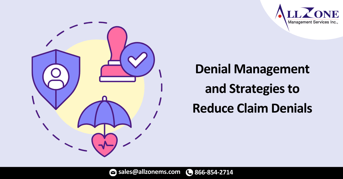 Denial Management and Strategies to Reduce Claim Denials