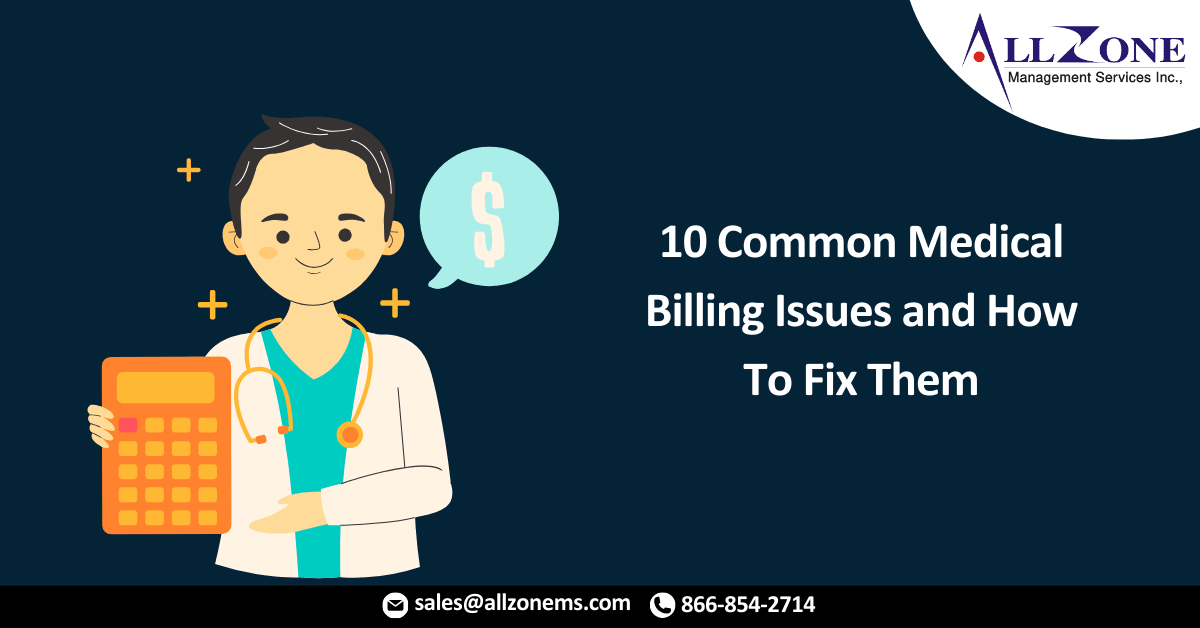 10 Common Medical Billing Issues and How To Fix Them
