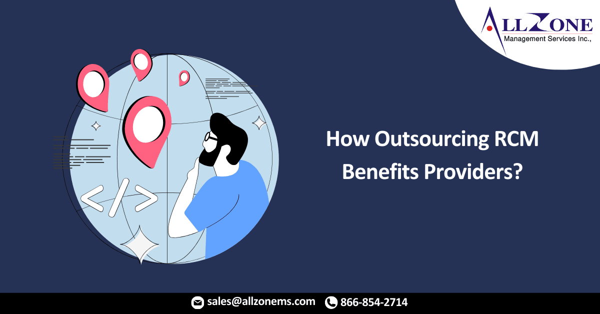 From Cost Savings to Revenue Growth: How Outsourcing RCM Benefits Providers?