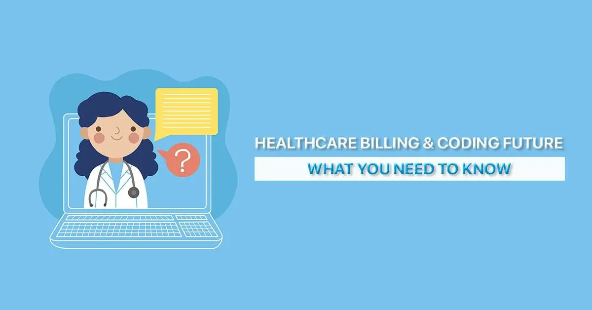 Future of Healthcare Billing and Coding