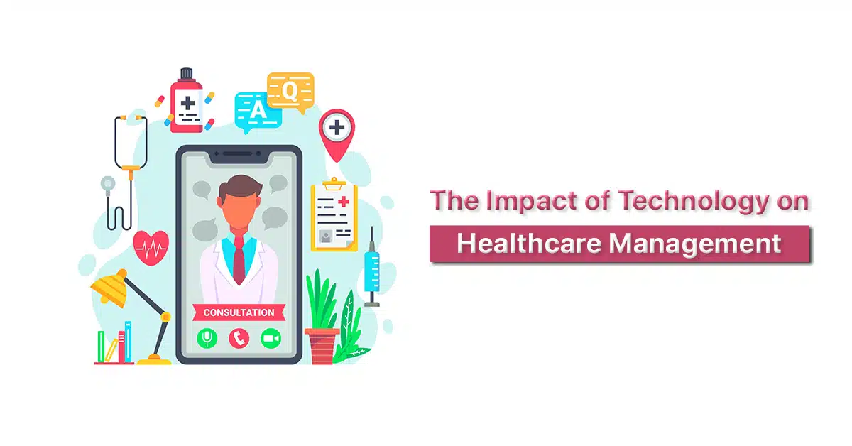 Impact of Technology on Healthcare Management