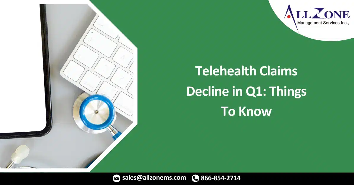 Telehealth Claims Decline in Q1: Things To Know