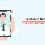 Telehealth Compliance 10 Things You Need to Know