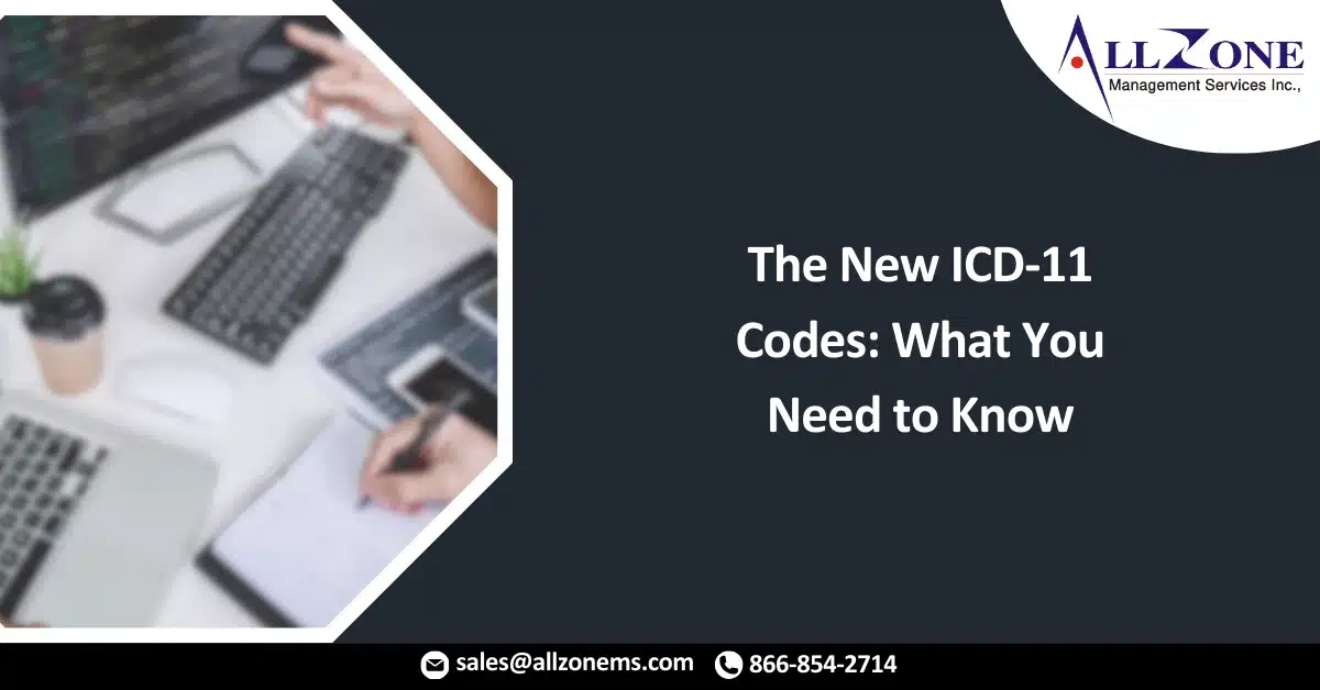 The New ICD-11 Codes: What You Need to Know