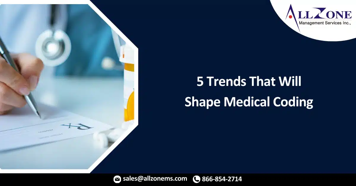 5 Trends That Will Shape Medical Coding
