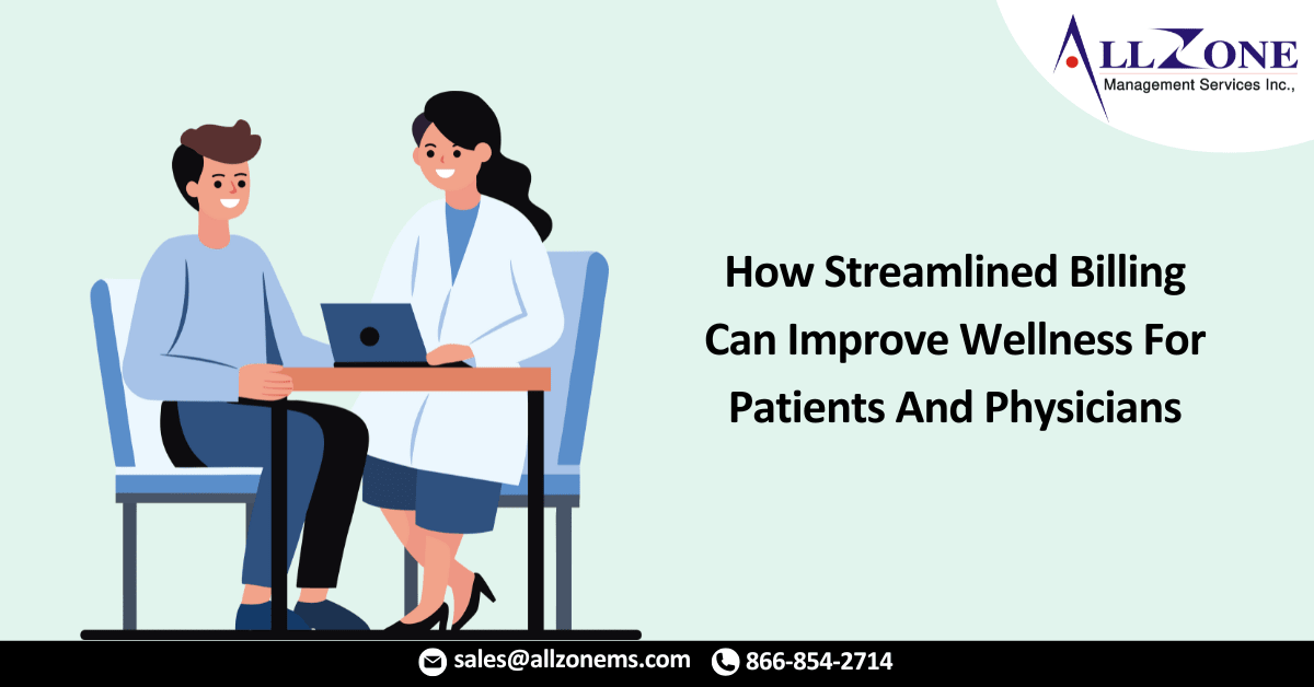 How Streamlined Billing Can Improve Wellness For Patients And Physicians
