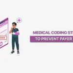 Medical Coding Strategies to Prevent Payer Denials